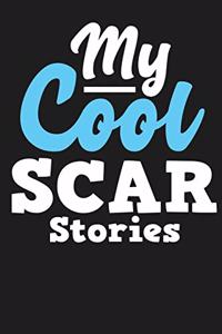 My Cool Scar Stories