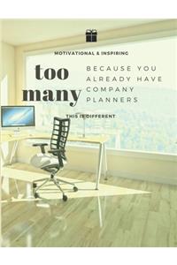 Because You Already Have Too Many Company Planners 2020-2029 10 Ten Year Planner