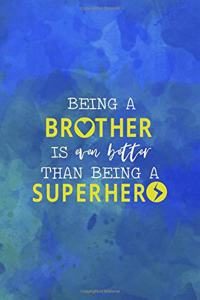 Being A Brother Is Even Better Than Being A Superhero