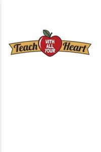 Teach With All Your Heart