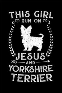 This Girl Runs On Jesus And Yorkshire Terrier