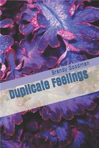 Duplicate Feelings