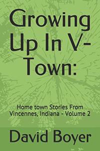 Growing Up In V-Town