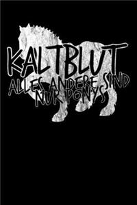 Kaltblut - Alles andere sind nur Ponys