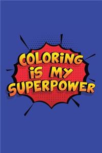 Coloring Is My Superpower