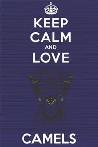 Keep Calm and Love Camels