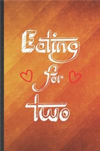 Eating for Two