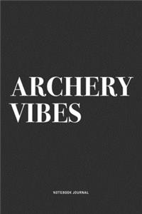 Archery Vibes