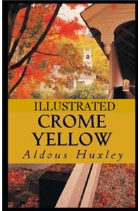 Crome Yellow Illustrated