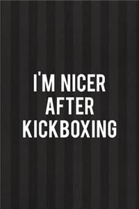 I'm Nicer After Kickboxing