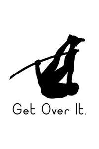 Get Over It
