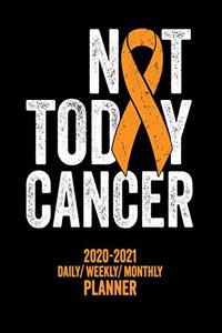Not Today Cancer