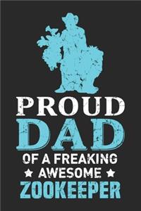 Proud Dad Of A Freaking Awesome Zookeeper