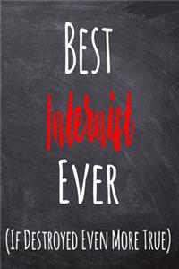 Best Internist Ever (If Destroyed Even More True)