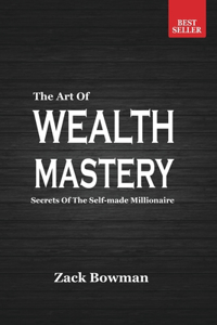 The Art of Wealth Mastery