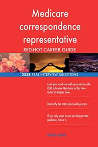 Medicare correspondence representative RED-HOT Career; 2558 REAL Interview Quest