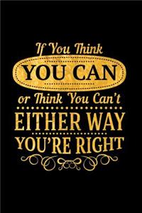 If You Think You Can or Think You Can