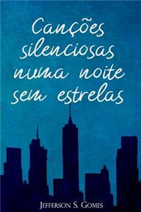 Canções silenciosas numa noite sem estrelas