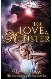To Love a Monster