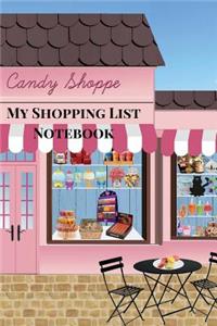 My Shopping List Notebook: Plan Your Shopping Trips with This Grocery List Planner, Expense Tracker Notebook, Fashion Shopping List, to Do List Notebook. Candy Theme