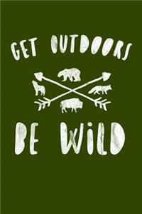 Get Outdoors Be Wild