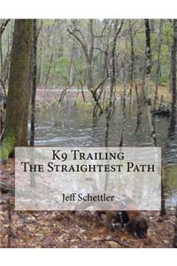 K9 Trailing The Straightest Path