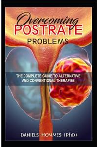Overcoming Prostrate Problem: The Complete Gu&#1110;d&#1077; T&#1086; Alt&#1077;rn&#1072;t&#1110;v&#1077; &#1072;nd Conventional Th&#1077;r&#1072;&#1088;&#1110;&#1077;&#1109;