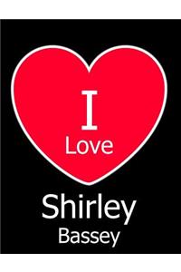 I Love Shirley Bassey