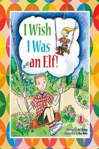 I Wish I Was an Elf