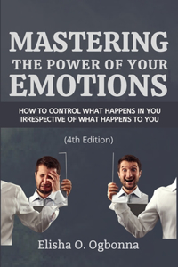 Mastering the Power of your Emotions