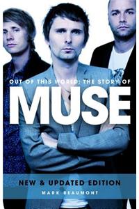 Muse: Out of This World (Updated)