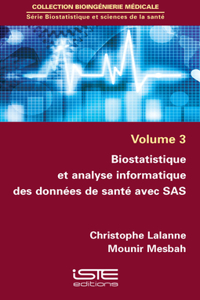 Biostatistique et analyse informatique des donnees de sante avec SAS