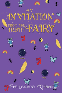 An Invitation From The Truth Fairy