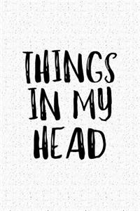 Things in My Head