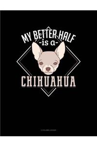 My Better Half Is a Chihuahua