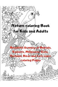 Nature Coloring Book for Kids and Adults: Beautiful Scenery of Animals, Rodents, Millipedes, Rats, Tortoise, Birds and Lots More Coloring Pages