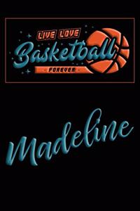 Live Love Basketball Forever Madeline