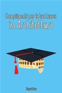 Complimenti Per La Tua Laurea in Architettura