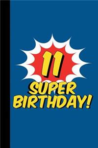 11 Super Birthday