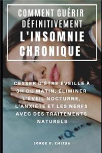 Comment Guérir Définitivement l'Insomnie Chronique