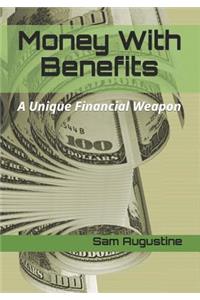 Money With Benefits