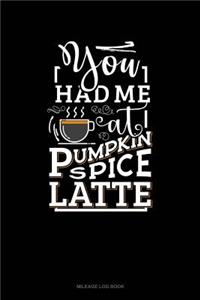 You Had Me at Pumpkin Spice Latte