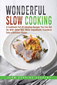 Wonderful Slow Cooking