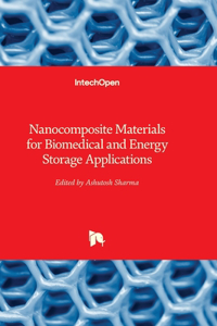 Nanocomposite Materials for Biomedical and Energy Storage Applications