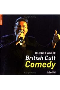 The Rough Guide to British Cult Comedy (Rough Guide Reference Series)