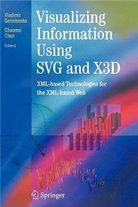 Visualizing Information Using SVG and X3d