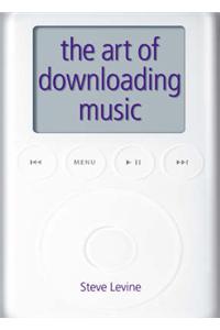 The Art of Downloading Music