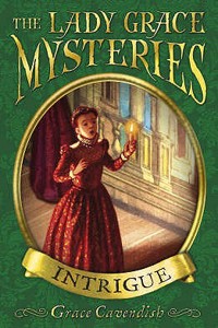 The Lady Grace Mysteries: Intrigue