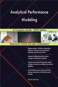 Analytical Performance Modeling A Complete Guide - 2020 Edition