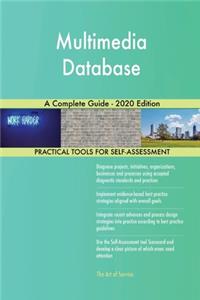 Multimedia Database A Complete Guide - 2020 Edition